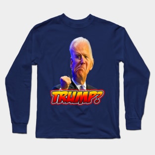 Biden Long Sleeve T-Shirt